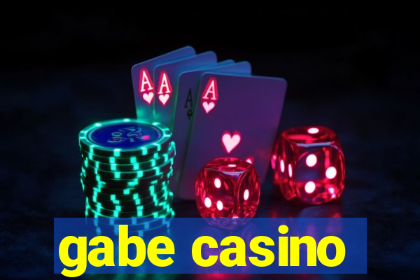 gabe casino