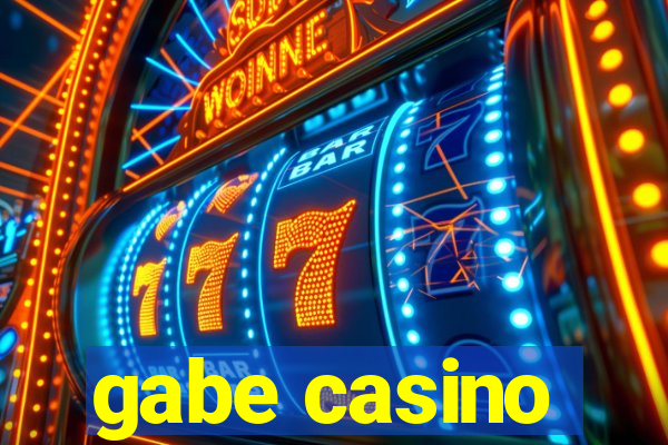 gabe casino