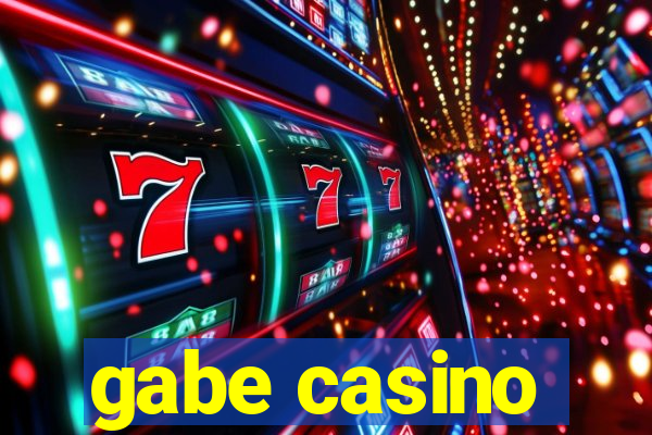 gabe casino