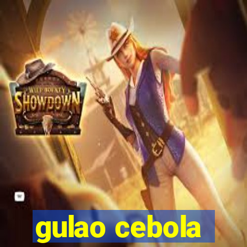 gulao cebola