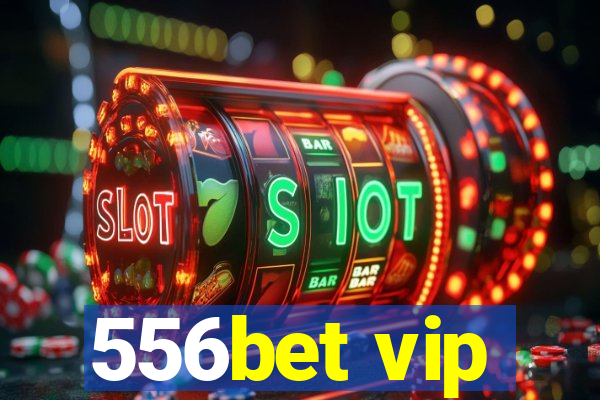 556bet vip