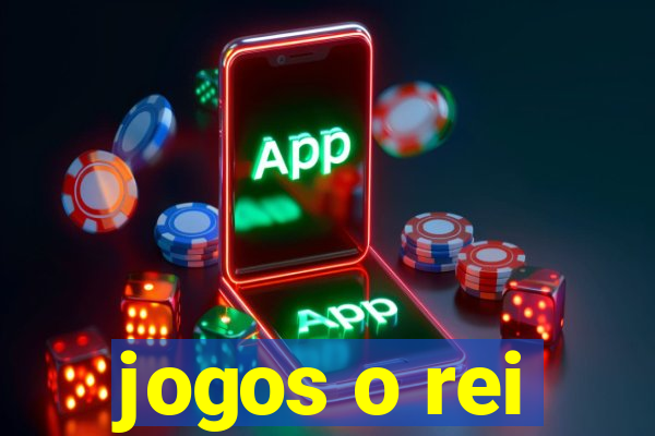 jogos o rei