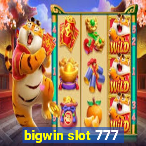 bigwin slot 777