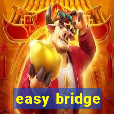 easy bridge