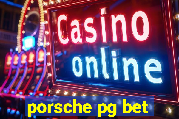 porsche pg bet