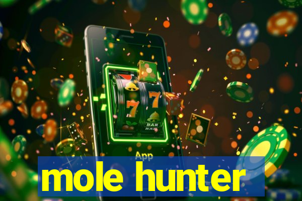 mole hunter