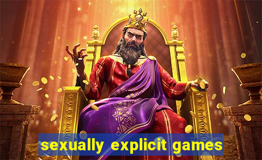 sexually explicit games