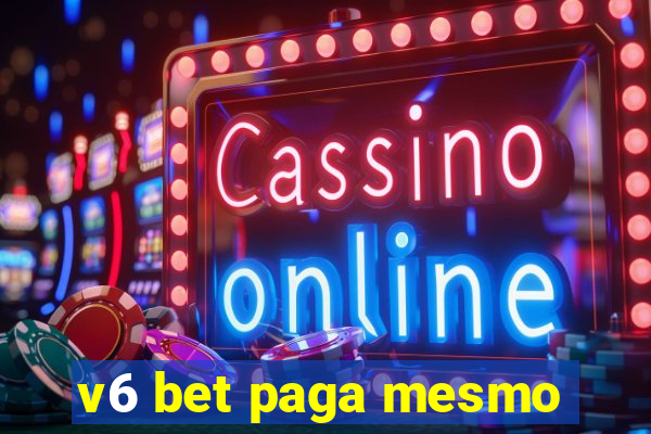 v6 bet paga mesmo