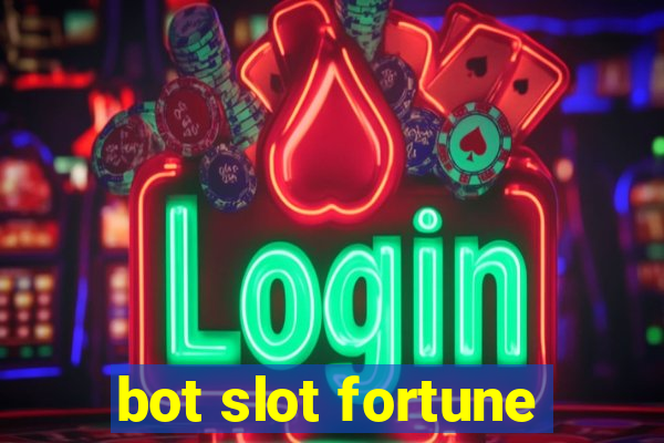 bot slot fortune