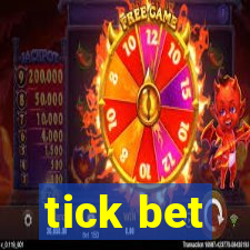 tick bet