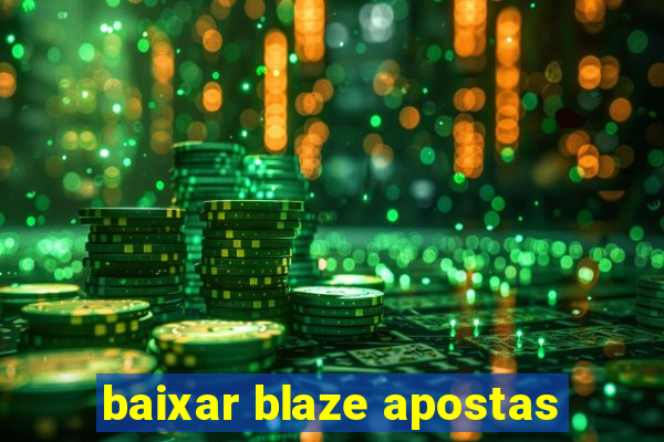 baixar blaze apostas