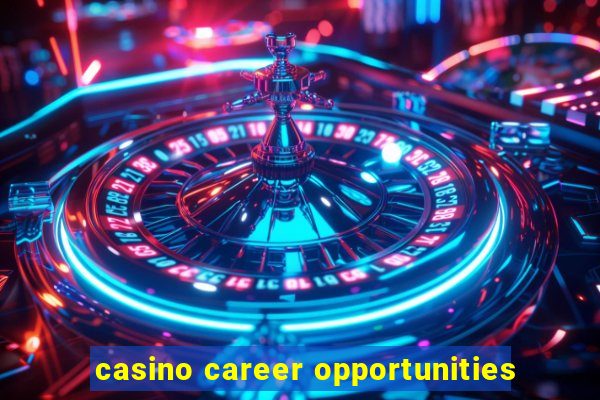 casino career opportunities