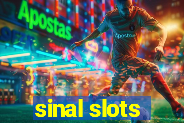 sinal slots