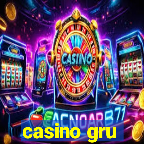 casino gru