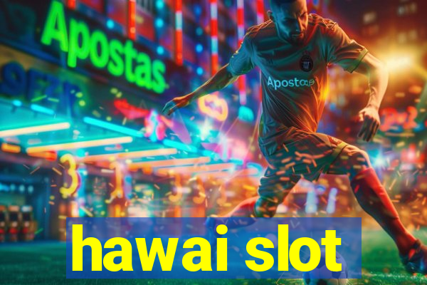 hawai slot