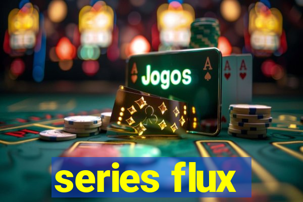 series flux