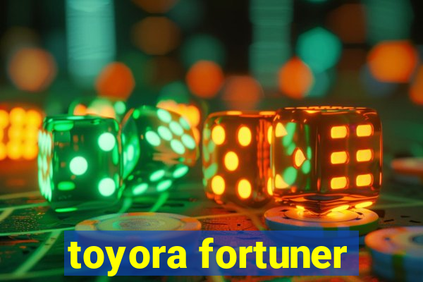 toyora fortuner