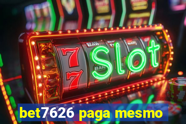 bet7626 paga mesmo