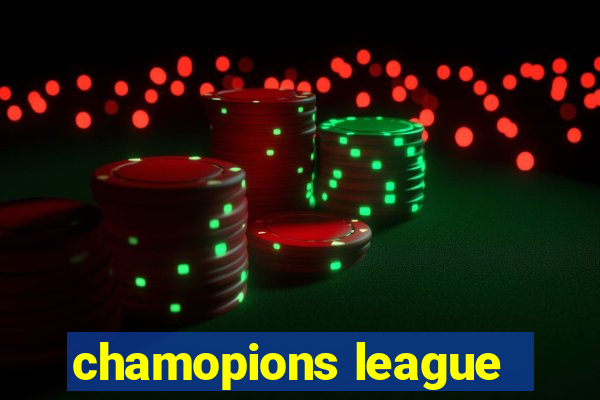 chamopions league