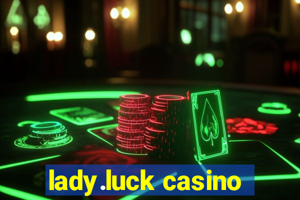 lady.luck casino