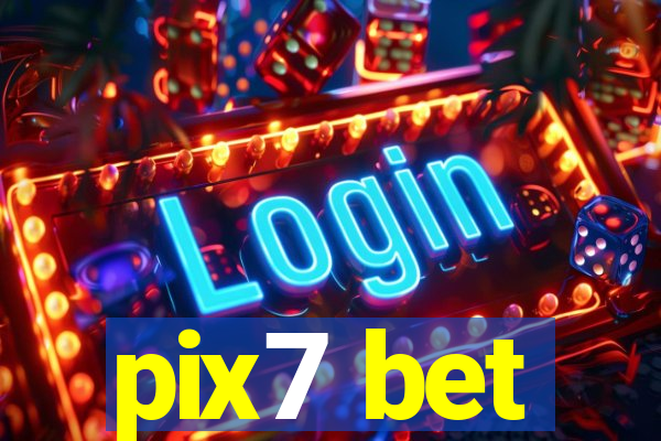 pix7 bet