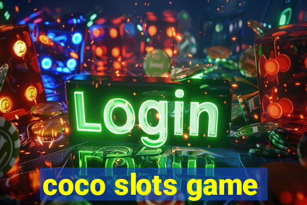 coco slots game