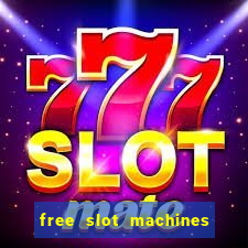 free slot machines to play