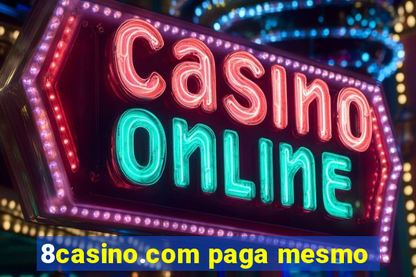 8casino.com paga mesmo