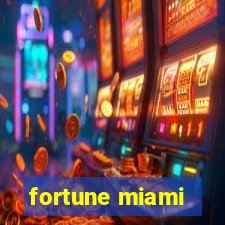 fortune miami