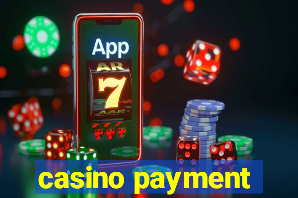 casino payment