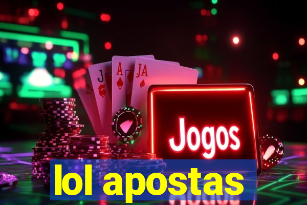 lol apostas