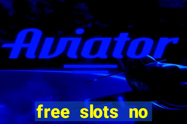 free slots no download 777