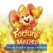 beach blanket bingo swimsuit