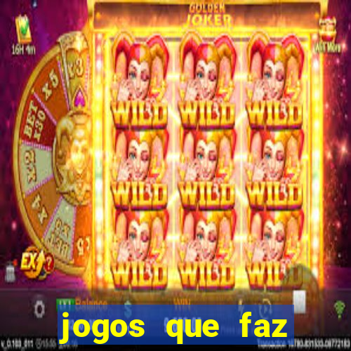 jogos que faz ganhar dinheiro