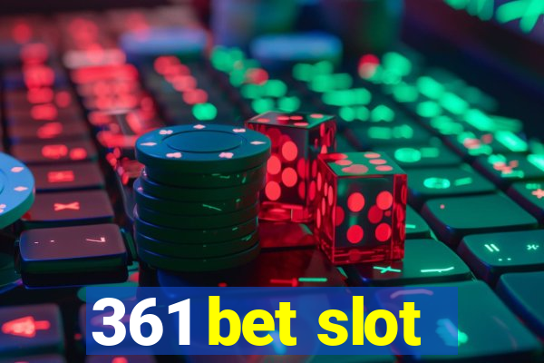 361 bet slot