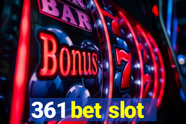 361 bet slot