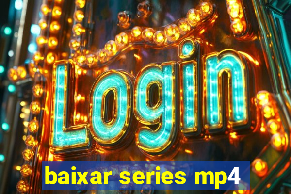 baixar series mp4