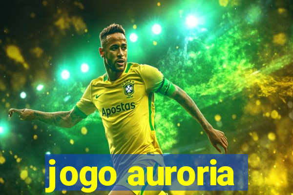 jogo auroria