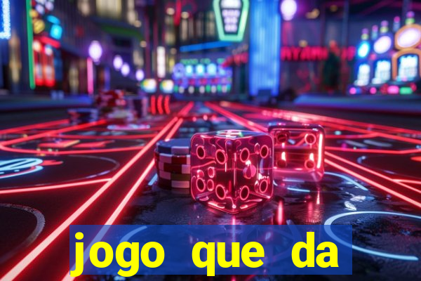 jogo que da dinheiro de vdd