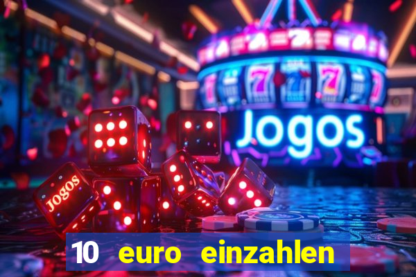 10 euro einzahlen casino bonus