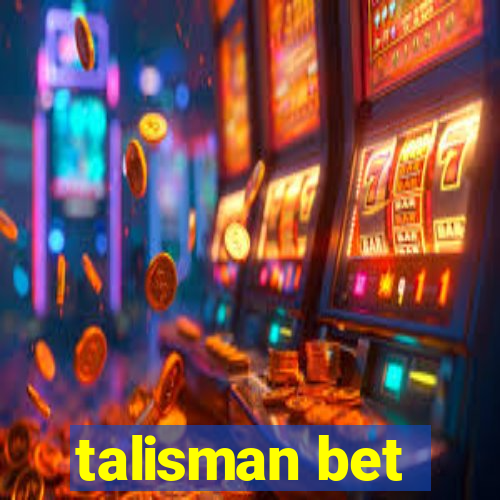 talisman bet