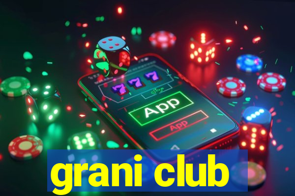 grani club