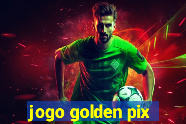 jogo golden pix