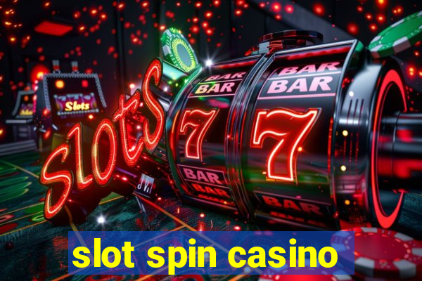 slot spin casino