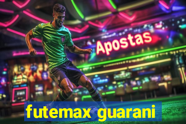 futemax guarani