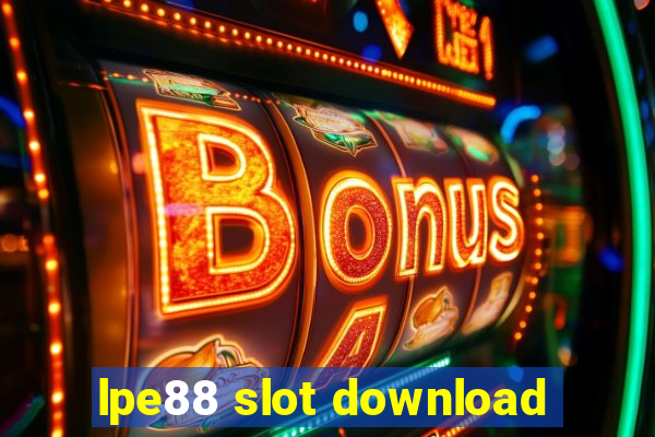 lpe88 slot download