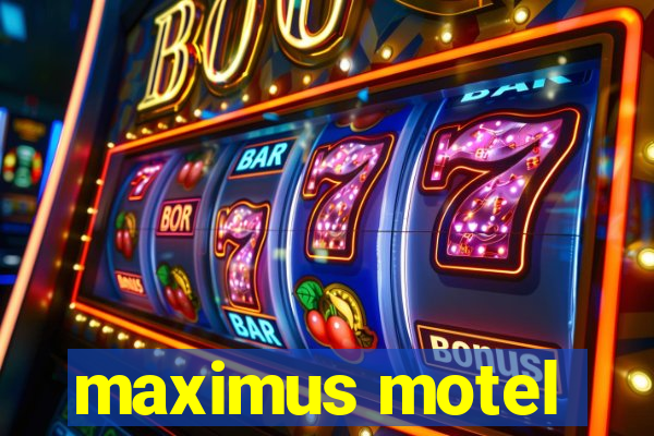 maximus motel