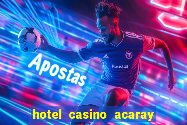 hotel casino acaray ciudad del este paraguai