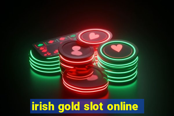 irish gold slot online