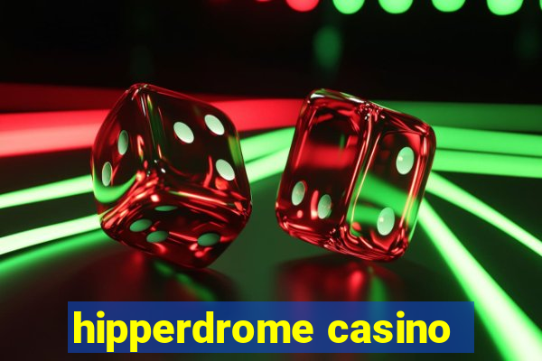 hipperdrome casino